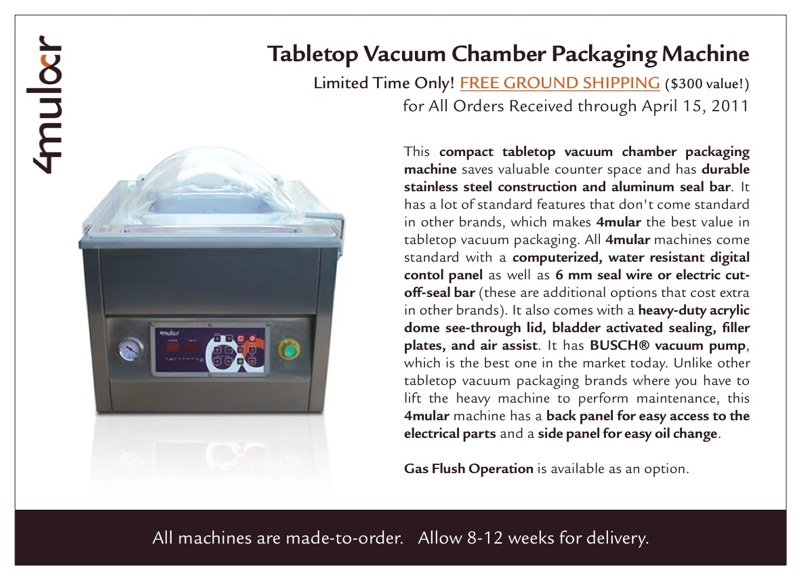 Free Shipping on 4mular Tabletop Vacuum Chamber Packaging Machine! This compact tabletop vacuum chamber packaging machine saves valuable counter space and has durable stainless steel construction and aluminum seal bar. It has a lot of standard features that don't come standard in other brands, which makes 4mular the best value in tabletop vacuum packaging. All 4mular machines come standard with a computerized, water resistant digital contol panel as well as 6 mm seal wire or electric cut-off-seal bar (these are additional options that cost extra in other brands). It also comes with a heavy-duty acrylic dome see-through lid, bladder activated sealing, filler plates, and air assist. It has BUSCH vacuum pump, which is the best one in the market today. Unlike other tabletop vacuum packaging brands where you have to lift the heavy machine to perform maintenance, this 4mular machine has a back panel for easy access to the electrical parts and a side panel for easy oil change.